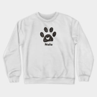 Nala name made of hand drawn paw prints Crewneck Sweatshirt